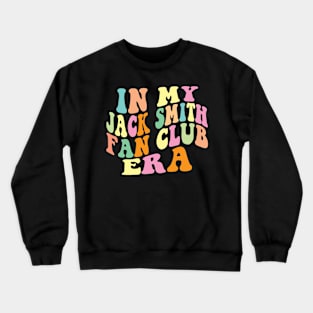 In my Jack Smith fan club Era Crewneck Sweatshirt